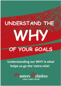 Understand the WHY of your goals