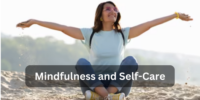 Mindfulness and Self-Care