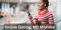 Online Dating, NO Mistake