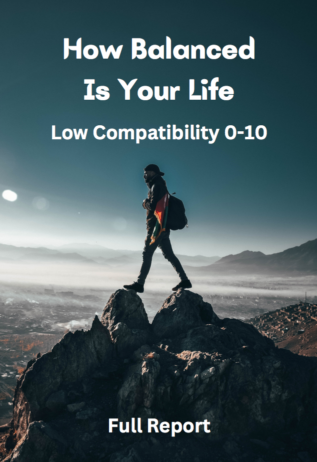 How Balanced Is Your Life "Low Compatibility 0-10"