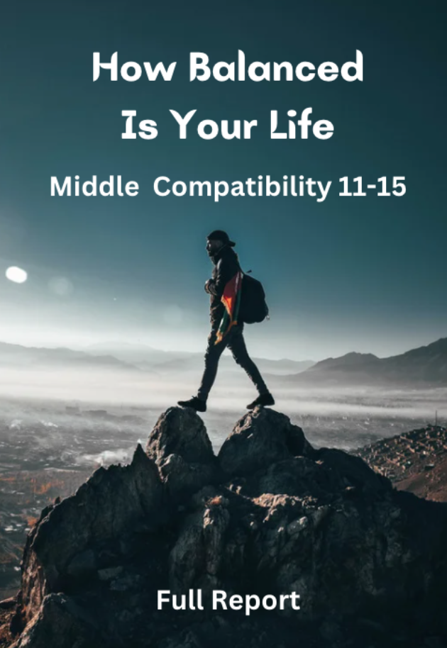How Balanced Is Your Life "Middle Compatibility 11-15"
