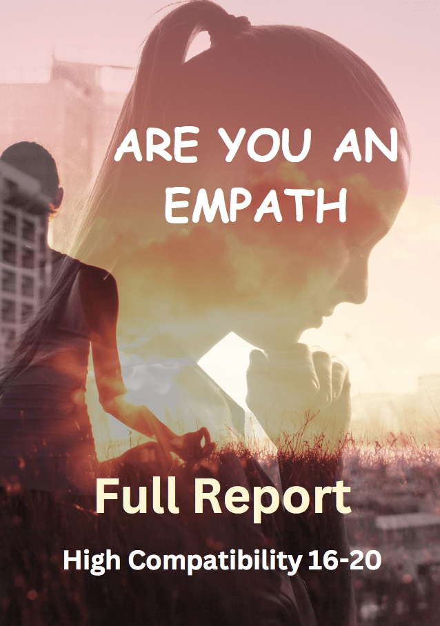 Are You an Empath " High Compatibility 16-20"