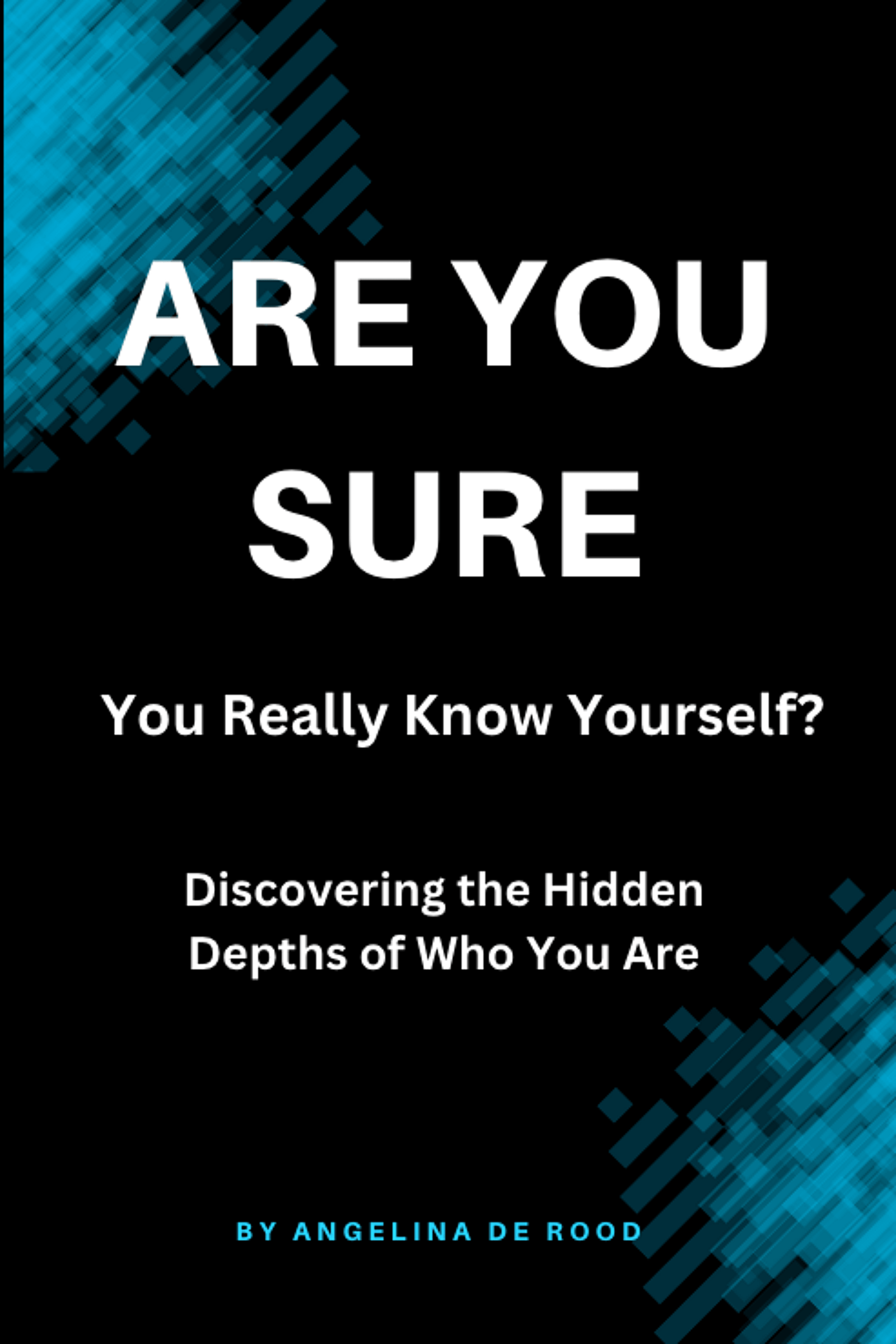 ARE YOU SURE You Really Know Yourself?