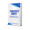 Therapeutic Habits
