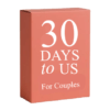 30 Days to Us " for Couples "